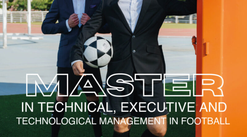 Master in Technical, Executive and Technological Management in Football